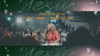 Don't Forget ... Praise The Lord (Official Video)