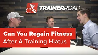 Can you regain fitness after a training hiatus?