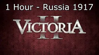 Victoria 2 Soundtrack: Russia 1917 - 1 Hour Version