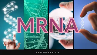 What is Messenger R.N.A (mRNA) and  what does it do?