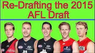 Re-Drafting the 2015 AFL Draft | Australian Rules Football