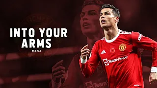 Cristiano Ronaldo 2021/22 • Ava Max - Into Your Arms • Skills & Goals | HD