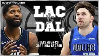 LA Clippers vs Dallas Mavericks Full Game Highlights | Dec 20 | 2024 NBA Season