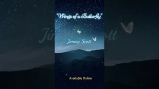 "Wings Of A Butterfly" - Much Loved, Classic Song for our Lost Loved Ones