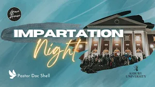 IMPARTATION NIGHT (Asbury Revival)