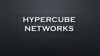 Hypercube Networks | Parallel Algorithm Tutorial