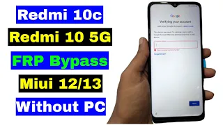 Redmi 10C/Redmi 10 5G FRP Bypass/Unlock Google Account Lock Miui 13/12 | Without PC | Final Method