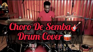 Choro de semba ( Drum Cover)