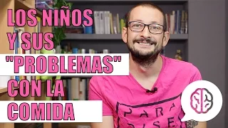 Los niños y sus "problemas" con la comida