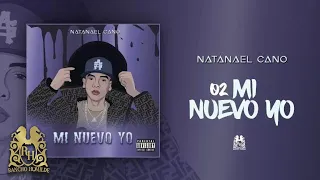 02. Natanael Cano - Mi Nuevo Yo [Official Audio]