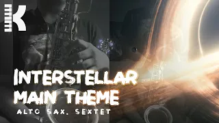 Main Theme - Interstellar | Alto Sax. Sextet Cover