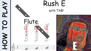 How to Play Rush E on Flute | Notes with Tab