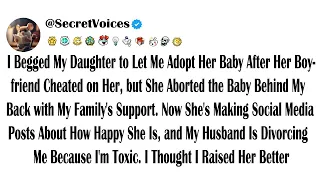 I Begged My Daughter to Let Me Adopt Her Baby After Her Boyfriend Cheated on Her, but She Aborted...