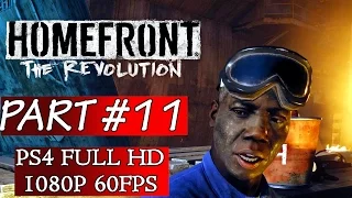 Homefront: The Revolution- Gameplay Walkthrough Part 11 - No Commentary PS4 Gameplay