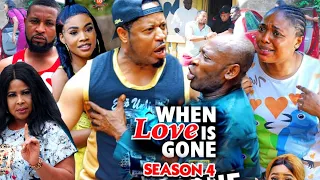 WHEN LOVE IS GONE SEASON 4-(Trending New Movie)Mike Ezuruonye 2021 Latest Nigerian New Movie Full HD