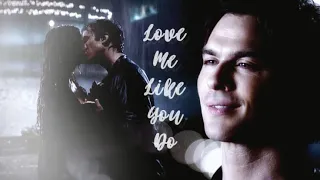 Damon & Elena • Love me like you do