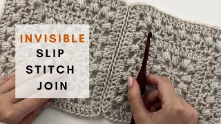 HOW TO JOIN GRANNY SQUARES WITH INVISIBLE SLIP STITCHES