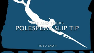 Polespear Slip Tip