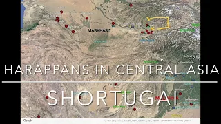 Shortugai: Harappans in Central Asia