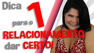 Primeira dica para um Relacionamento dar CERTO! | Iara Nárdia