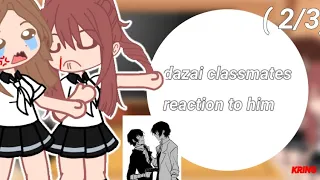 Dazai's classmates reaction to him (part 2) / Реакция одноклассников на него ( 2 часть)