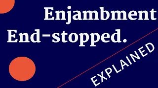 Poetic Devices Explained ENJAMBMENT and ENDSTOPPED