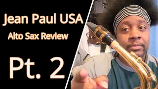 Jean Paul Alto Saxophone Review Part. 2