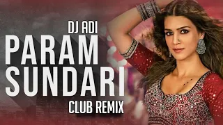 Param Sundari | Club Remix | Dj Adi | #djadi | Dj Dalal London | #kritisanon