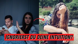 6 Anzeichen, dass du deine Intuition ignorierst