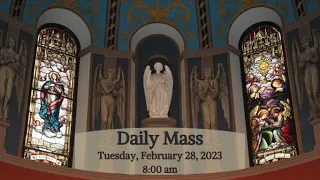 2023 02 28 Daily Mass - Tuesday of the First Week of Lent