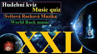 XXL Hudební kvíz, Poznej hit světové Rockové hity, XXL hity,World rock hit, Guess the Rock Song