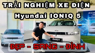 Trải Nghiệm Xe Điện Hyundai IONIQ 5, Đẹp, Sang, Công Nghệ Tương Lai.