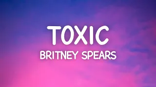 Britney Spears - Toxic (Lyrics)