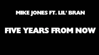 Mike Jones Ft. Lil' Bran - Five Years From Now