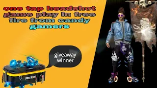 One tap headshots game play in free fire from candy gamers