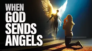 What Happens When God Sends His Angels?