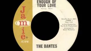 The Dantes - Can't Get Enough Of Your Love