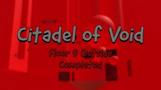 Citadel of Void - Floor 9 Outside [LEGIT]