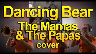 Dancing Bear - The Mamas & The Papas cover