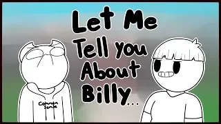 Let Me Tell You About Billy