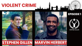 EP 1 Stephen Gillen & Marvin Herbert the untold exclusive Crime stories never revealed.