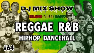 #64 Reggae, R&B, Hip Hop, Dancehall Mix / Jesse Royal, Vybz Kartel, DJ Khaled, Wiz Khalifa & More