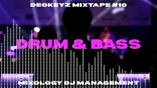 Deokeyz Mixtape - Eps 10 (Drum & Bass)