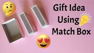 Gift Idea Using Match Box | Match Box Reuse Idea | Anniversary Gift Idea | Surprise Gift Idea | DIY