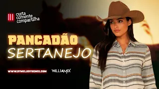 Mega Pancadão Sertanejo | Eletronejo | By. William Mix #04