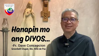 HANAPIN MO ANG DIYOS - Reflection by Fr.  Dave Concepcion for the Visita Iglesia of KPAD