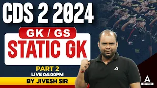 STATIC GK ( Part 2 ) | CDS/AFCAT/CAPF 2024 | By Jivesh Sir | Defence Adda247