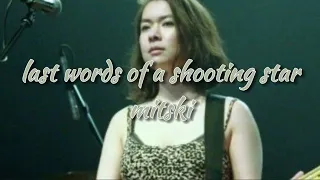Last Words of a Shooting Star (Lyrics) - Mitski || mitski lyrics