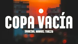 Shakira, Manuel Turizo - Copa Vacía (Lyrics)[1HOUR]