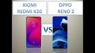 XIOMI REDMI K20 VS OPPO RENO 2